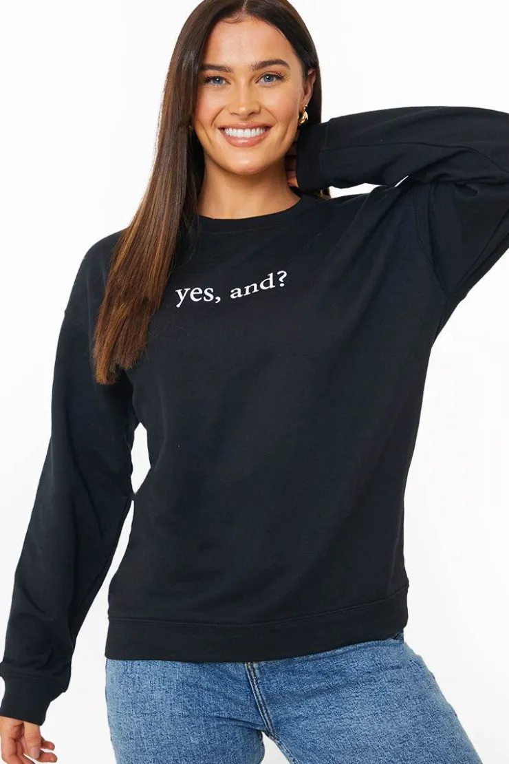 In The Style YES, AND?' PRINTED SWEATSHIRT